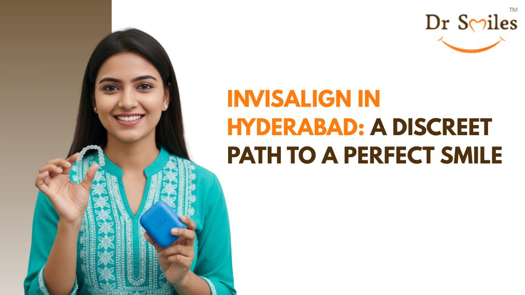 Invisalign in Hyderabad