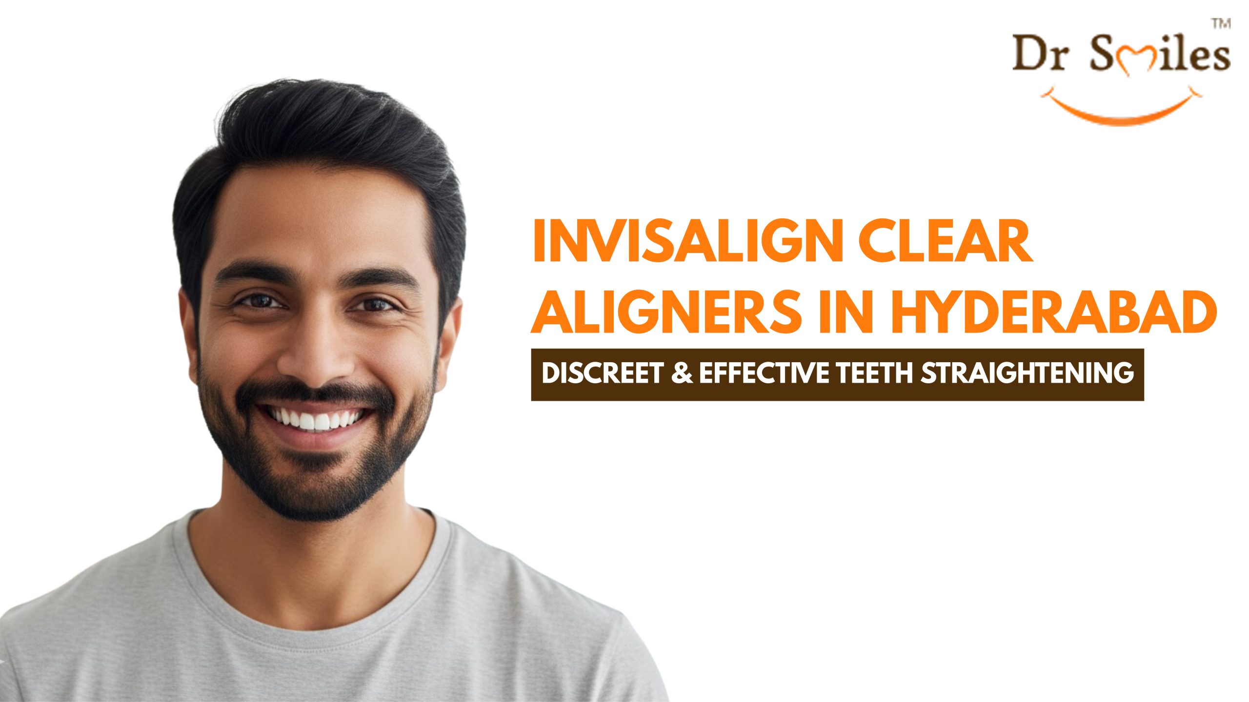 Invisalign Clear Aligners in Hyderabad – Discreet & Effective Teeth ...