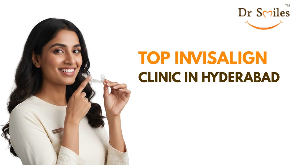 Top Invisalign Clinic in Hyderabad