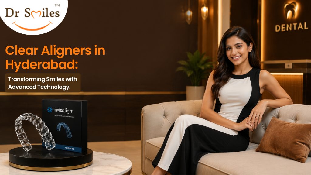 Clear aligners in Hyderabad